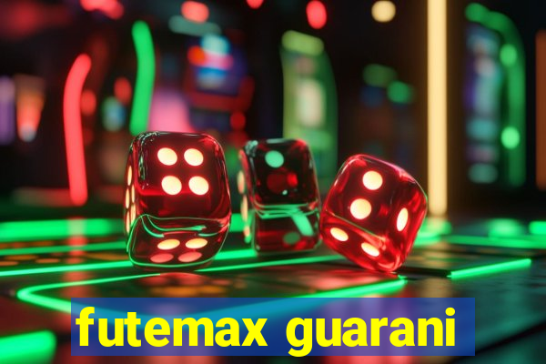 futemax guarani